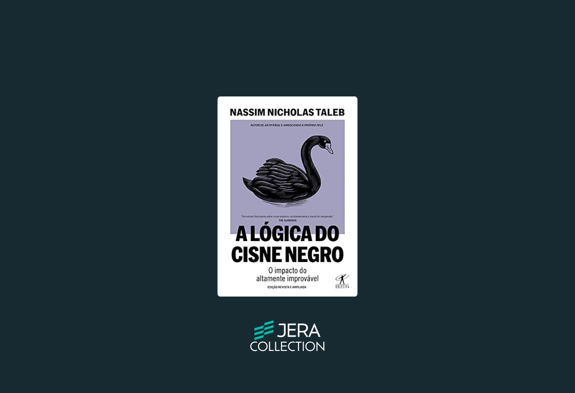 A Lógica do Cisne Negro: O Impacto do Altamente Improvável