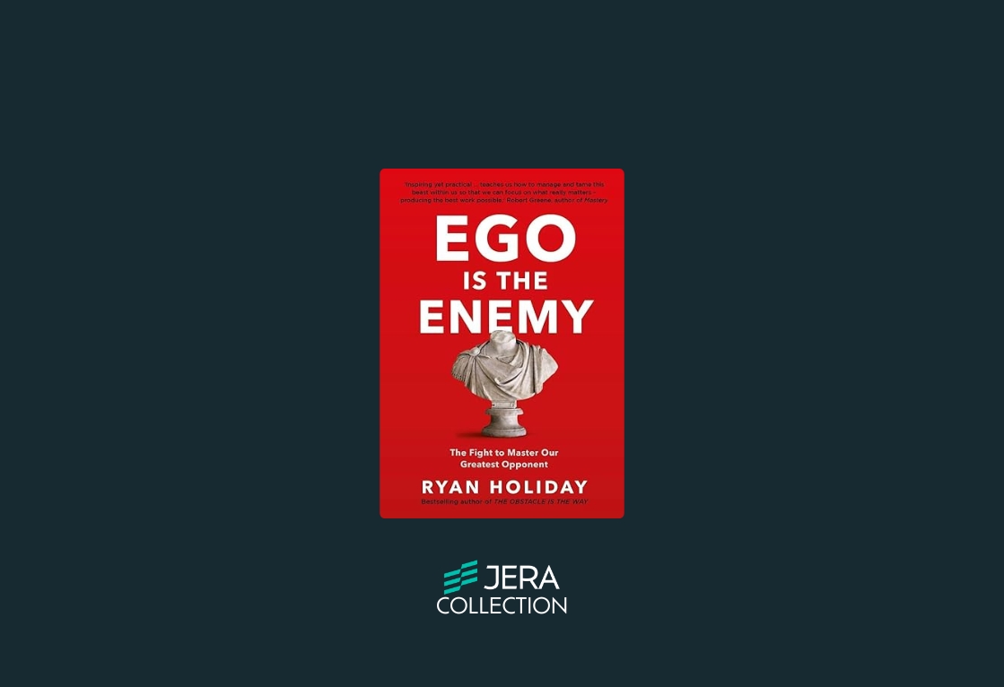 Ego is the Enemy