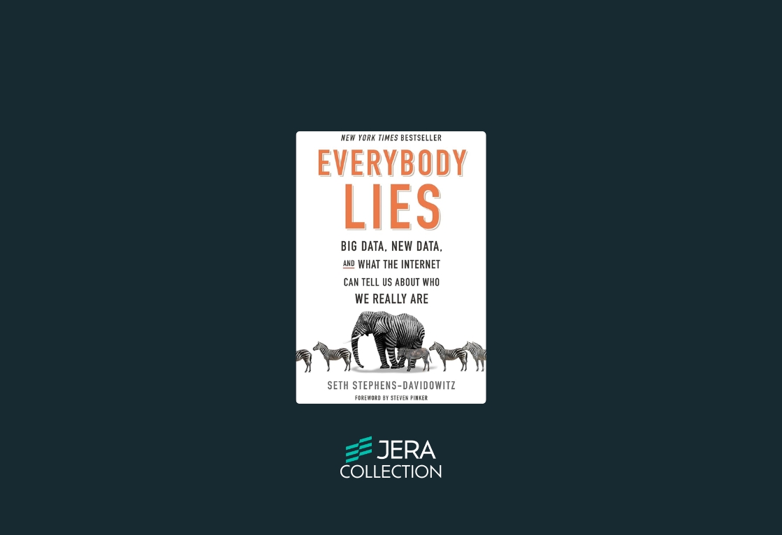 Everybody Lies: Big Data, New Data, and What the Internet Can Tell Us About Who We Really Are