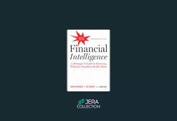 Financial Intelligence: A Manager’s Guide to Knowing What the Numbers Really Mean