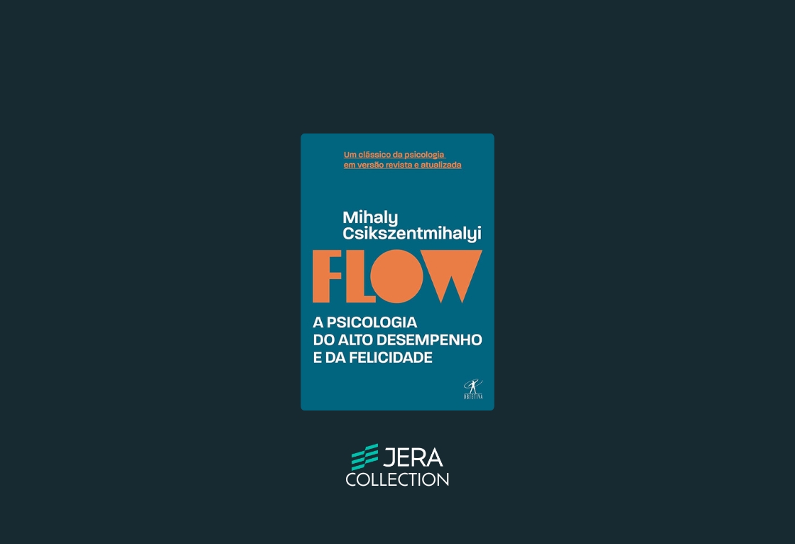 Flow: A Psicologia do Alto Desempenho e da Felicidade