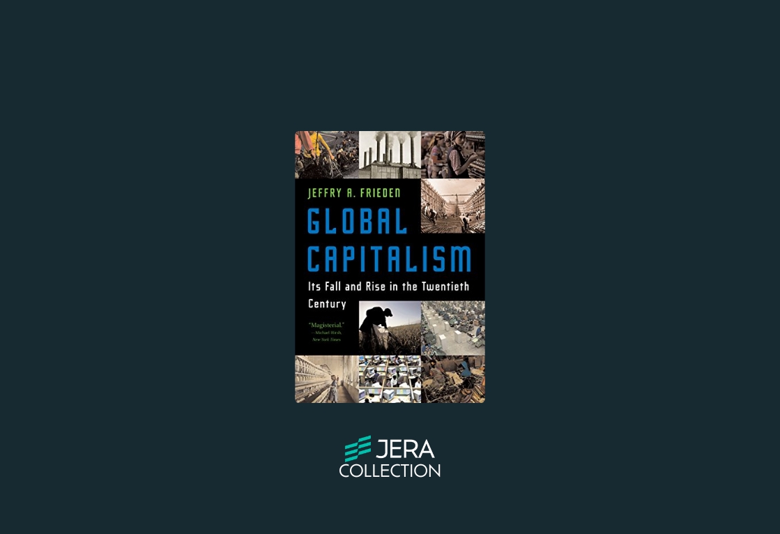 Global Capitalism: Its Fall and Rise in the Twentieth Century