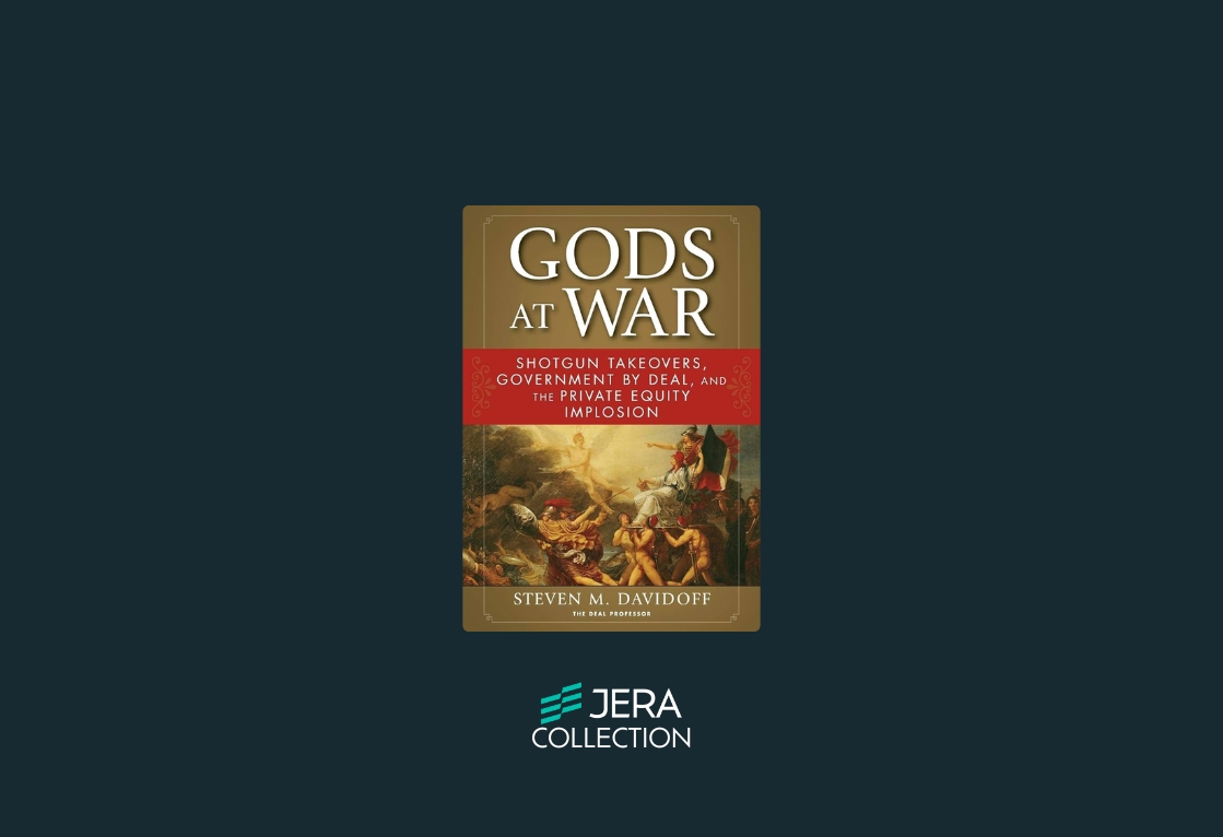 Gods at War: Shotgun Takeovers, Government by Deal, and the Private Equity Implosion