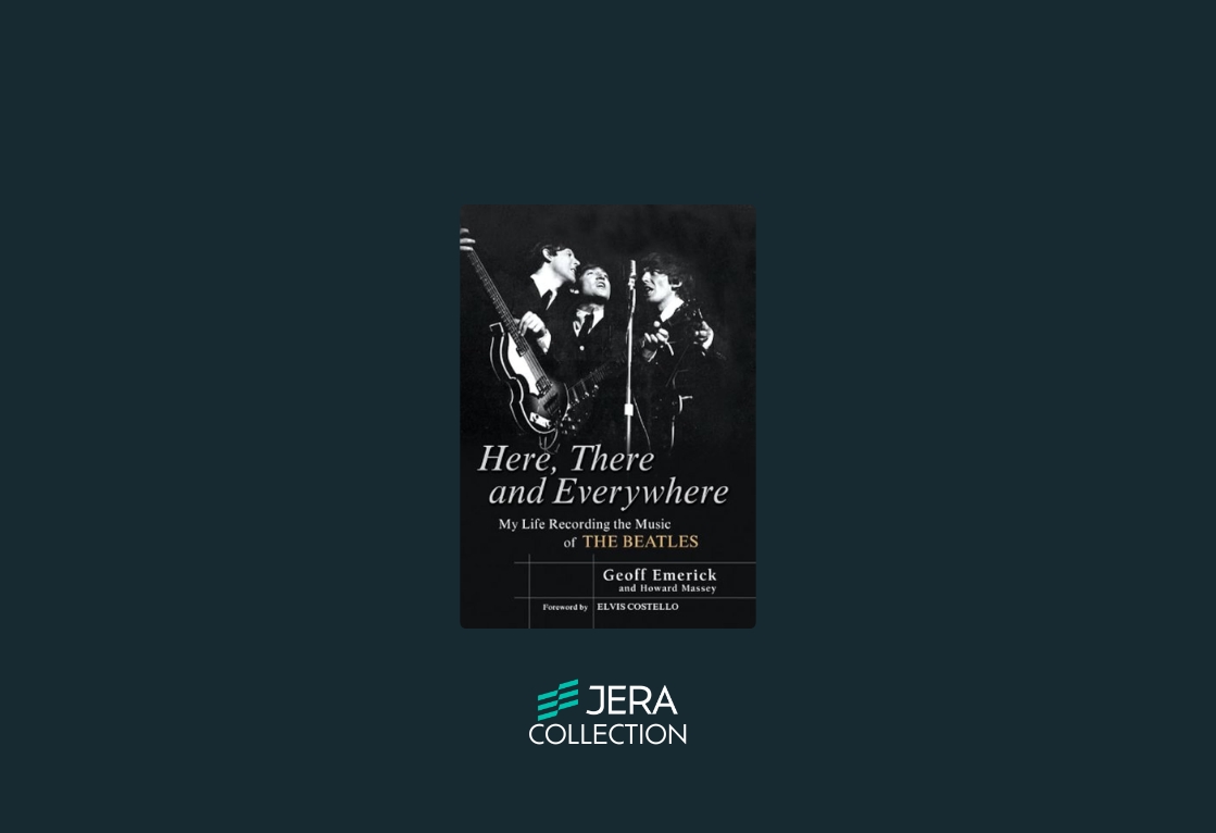 Here, There and Everywhere: My Life Recording the Music of the Beatles