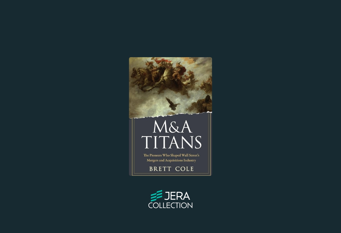 M&A Titans: The Pioneers Who Shaped Wall Street’s Mergers and Acquisitions Industry