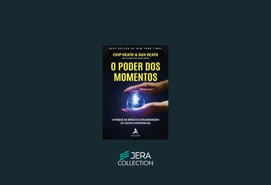 O Poder dos Momentos: O Porquê do Impacto Extraordinário de Certas Experiências