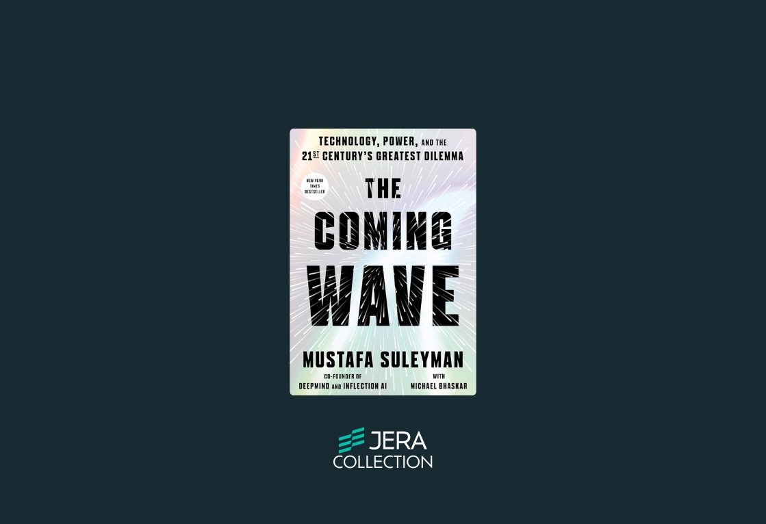 The Coming Wave: Technology, Power, and the Twenty-first Century’s Greatest Dilemma