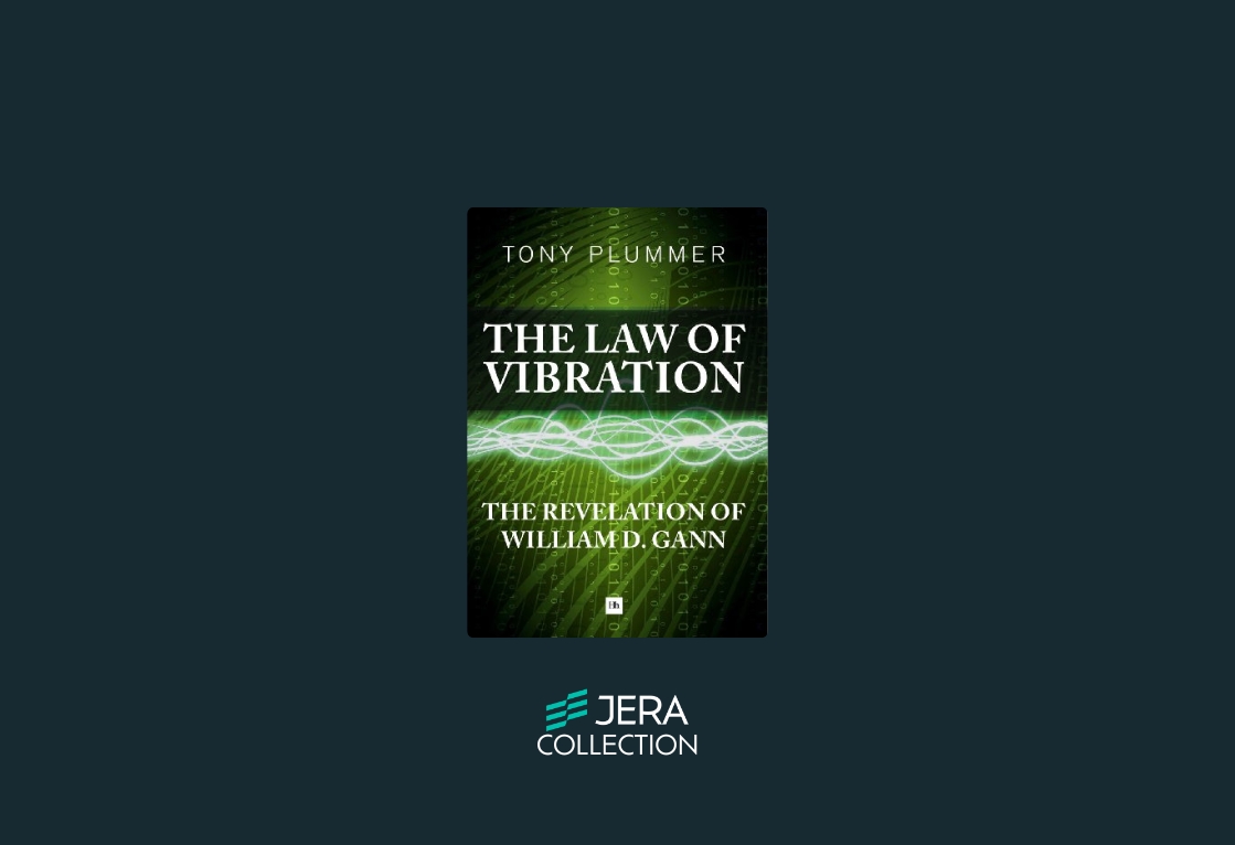 The Law of Vibration: The Revelation of William D. Gann